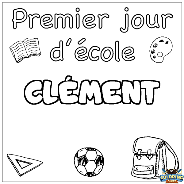 Coloring page first name CL&Eacute;MENT - School First day background