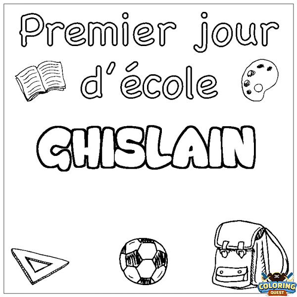 Coloring page first name GHISLAIN - School First day background