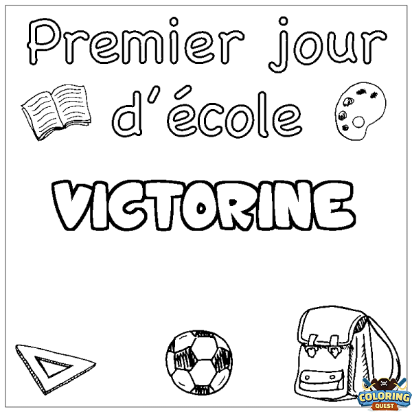 Coloring page first name VICTORINE - School First day background