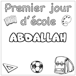 Coloring page first name ABDALLAH - School First day background