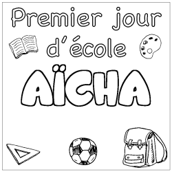 Coloring page first name AÏCHA - School First day background