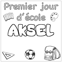 Coloring page first name AKSEL - School First day background