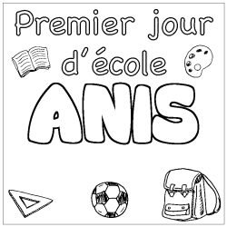 Coloring page first name ANIS - School First day background