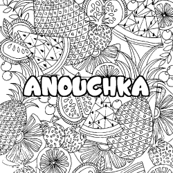 Coloring page first name ANOUCHKA - Fruits mandala background