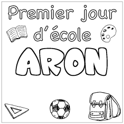 Coloring page first name ARON - School First day background