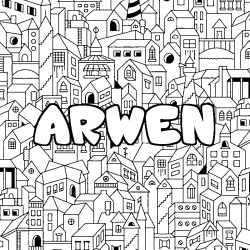 Coloring page first name ARWEN - City background