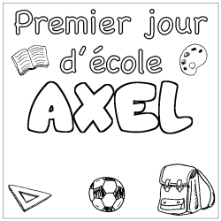 Coloring page first name AXEL - School First day background