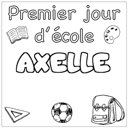 Coloring page first name AXELLE - School First day background