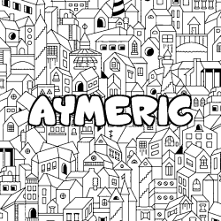 Coloring page first name AYMERIC - City background