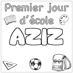 Coloring page first name AZIZ - School First day background