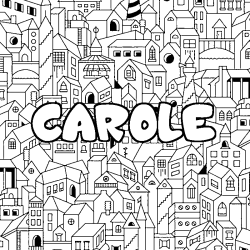 Coloring page first name CAROLE - City background