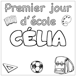 Coloring page first name CÉLIA - School First day background