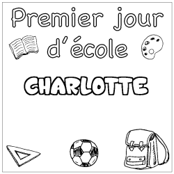 Coloring page first name CHARLOTTE - School First day background