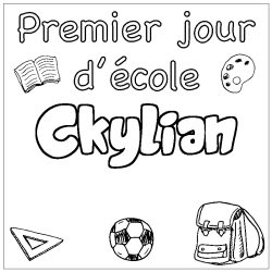 Coloring page first name Ckylian - School First day background