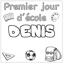 Coloring page first name DENIS - School First day background