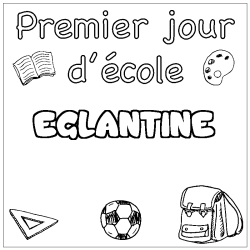 Coloring page first name EGLANTINE - School First day background