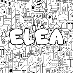 Coloring page first name ELÉA - City background