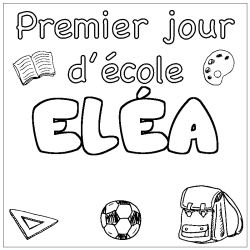 Coloring page first name ELÉA - School First day background