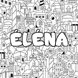 Coloring page first name ÉLÉNA - City background