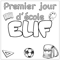 Coloring page first name ELIF - School First day background