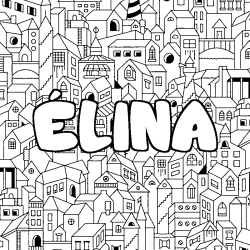 Coloring page first name ÉLINA - City background