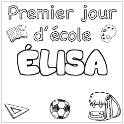 Coloring page first name ÉLISA - School First day background