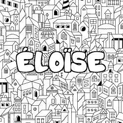 Coloring page first name ÉLOÏSE - City background