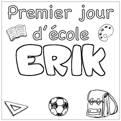 Coloring page first name ERIK - School First day background