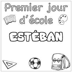 Coloring page first name ESTÉBAN - School First day background