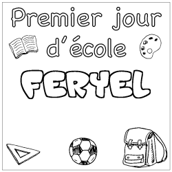 Coloring page first name FERYEL - School First day background