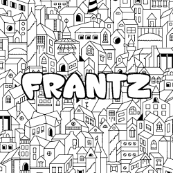 Coloring page first name FRANTZ - City background