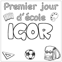 Coloring page first name IGOR - School First day background