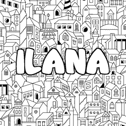 Coloring page first name ILANA - City background