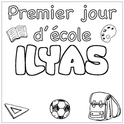 Coloring page first name ILYAS - School First day background