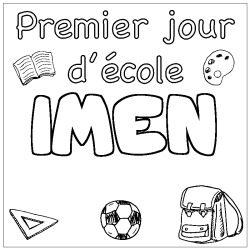 Coloring page first name IMEN - School First day background