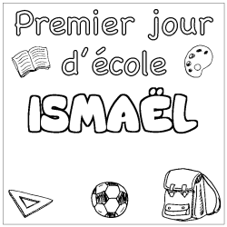 Coloring page first name ISMAËL - School First day background