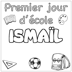 Coloring page first name ISMAÏL - School First day background