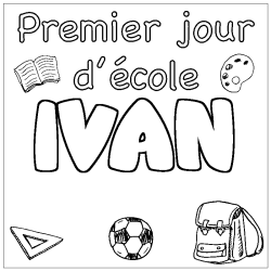 Coloring page first name IVAN - School First day background