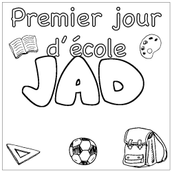 Coloring page first name JAD - School First day background