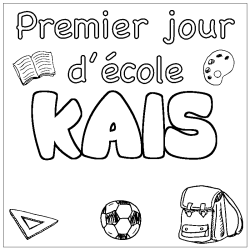 Coloring page first name KAIS - School First day background