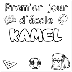 Coloring page first name KAMEL - School First day background