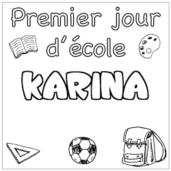 Coloring page first name KARINA - School First day background