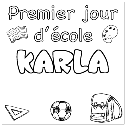 Coloring page first name KARLA - School First day background