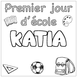 Coloring page first name KATIA - School First day background
