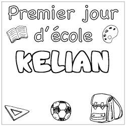 Coloring page first name KELIAN - School First day background