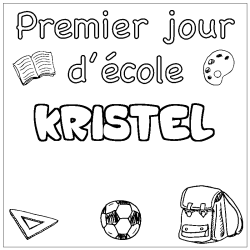 Coloring page first name KRISTEL - School First day background