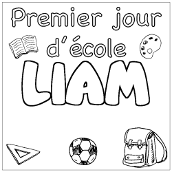 Coloring page first name LIAM - School First day background