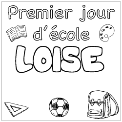 Coloring page first name LOISE - School First day background