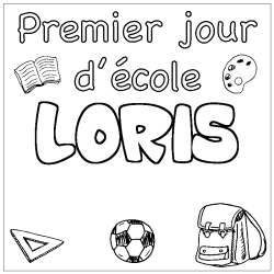 Coloring page first name LORIS - School First day background