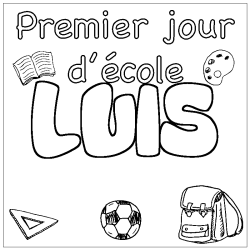 Coloring page first name LUIS - School First day background